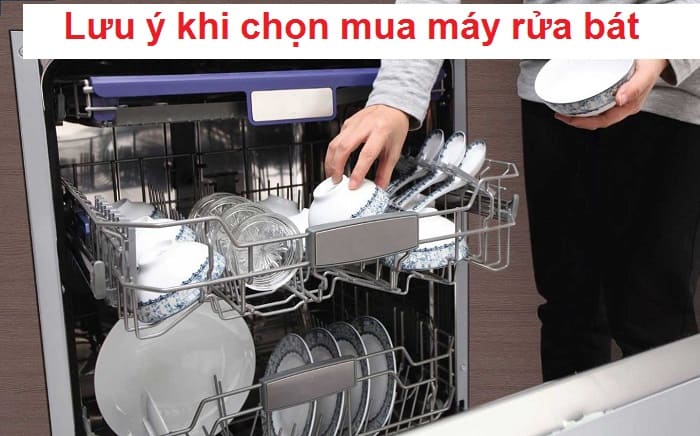 6 Lưu ý khi chọn mua máy rửa bát dành cho khách hàng mới mua lần đầu